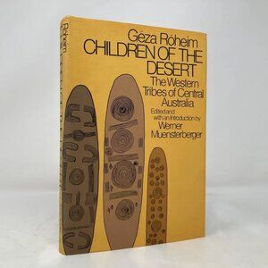 Children of the Desert by Geza Roheim HC Hardcover Book